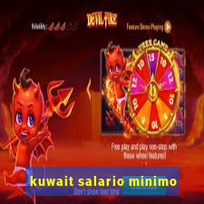 kuwait salario minimo